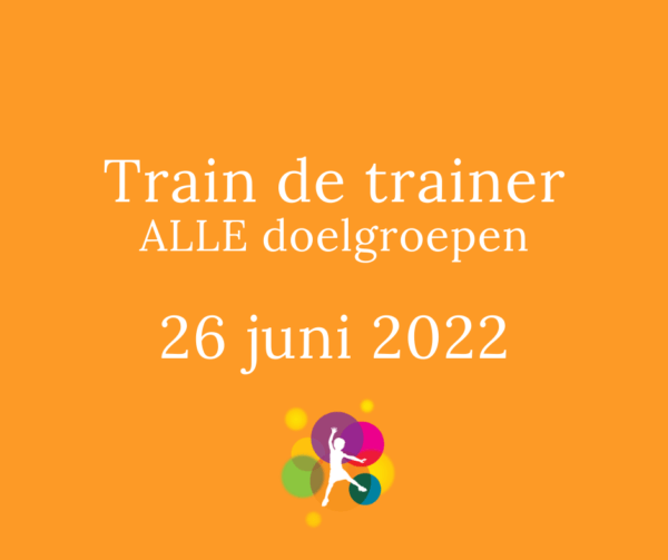 Train de trainer ALLE doelgroepen | 26 Juni